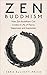 Zen Buddhism: How Zen Buddh...