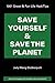 Save Yourself & Save The Planet: 1001 Green & Fun Life Hack Tips
