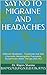 SAY NO TO MIGRAINE AND HEADACHES by Rajeev Sharma