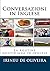 Conversazioni in Inglese: La routine quotidiana in inglese (Pratica di conversazione in lingua moderna Book 2)