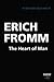 The Heart of Man by Erich Fromm