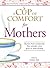 A Cup of Comfort for Mothers