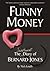 Funny Money: The (Investment) Diary of Bernard Jones (Bernard Jones Diaries)
