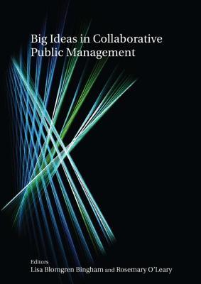 Big Ideas in Collaborative Public Management (Paperback)