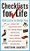 Checklists for Life: 104 Lists to Help You Get Organized, Save Time, and Unclutter Your Life