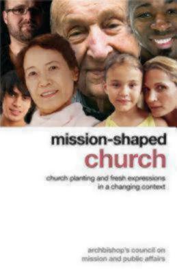 Mission-Shaped Church: Church Planting and Fresh Expressions in a Changing Context (Paperback)