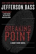 The Breaking Point  (Body Farm, #9)