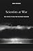Scientists at War: The Ethics of Cold War Weapons Research