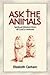 Ask the Animals: Spiritual Wisdom from All God's Creatures