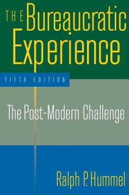 The Bureaucratic Experience: The Post-Modern Challenge (Hardcover)