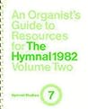 An Organist's Guide to Resources for the Hymnal, 1982 (Hymnal Studies, No. 7) (Volume 2) An Organist's Guide to Resources for the Hymnal, 1982 (Hymnal Studies, No. 7) (Volume 2)