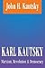 Karl Kautsky: Marxism, Revolution and Democracy