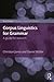 Corpus Linguistics for Grammar (Routledge Corpus Linguistics Guides)