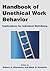 Handbook of Unethical Work ...