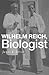 Wilhelm Reich, Biologist