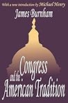 Congress and the American Tradition Congress and the American Tradition