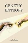 Genetic Entropy