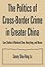The Politics of Cross-border Crime in Greater China: Case Studies of Mainland China, Hong Kong, and Macao (Hong Kong Becoming China (Hardcover))