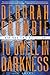 To Dwell in Darkness (Duncan Kincaid & Gemma James, #16)