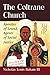The Coltrane Church: Apostles of Sound, Agents of Social Justice