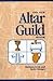 The New Altar Guild Book