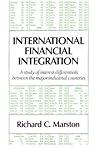 International Financial Integration: A Study of Interest Differentials between the Major Industrial Countries (Japan-US Center UFJ Bank Monographs on International Financial Markets)