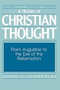 A History of Christian Thought, Vol. 2: From Augustine to the Eve of the Reformation
