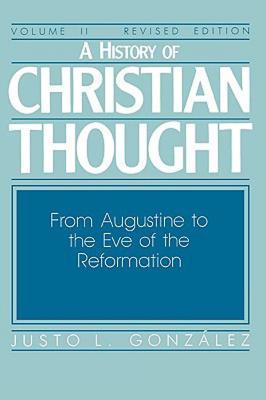 A History of Christian Thought, Vol. 2: From Augustine to the Eve of the Reformation (Paperback)