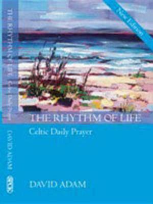 The Rhythm of Life: Celtic Daily Prayer (Hardcover)