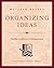 Organizing Ideas: The Key to Effective Communication