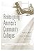 Redesigning America’s Community Colleges: A Clearer Path to Student Success