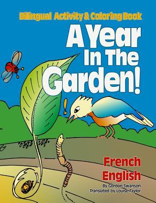 A Year in the Garden! French / English: Bilingual Activity & Coloring Book