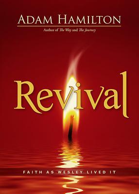 Revival: Faith as Wesley Lived It