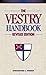 The Vestry Handbook: Revised Edition