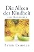 Die Alleen Der Kindheit by Peter Campelo