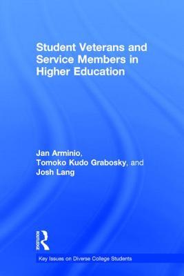 Student Veterans and Service Members in Higher Education (Key Issues on Diverse College Students)
