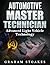 Automotive Master Technician: Advanced Light Vehicle Technology
