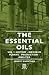 The Essential Oils - Vol 1:...
