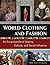 World Clothing and Fashion: An Encyclopedia of History, Culture, and Social Influence