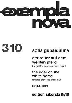 Sofia Gubaidulina - The Rider on the White Horse: for Large Orchestra and Organ Full Score (Exempla Nova)