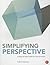 Simplifying Perspective: A Step-by-Step Guide for Visual Artists