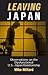 Leaving Japan: Observations on a Dysfunctional U.S.-Japan Relationship