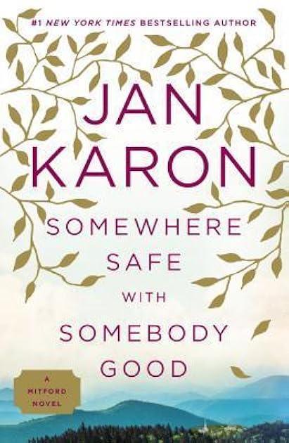 Somewhere Safe with Somebody Good (Mitford)