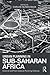 Urban Planning in Sub-Saharan Africa: Colonial and Post-Colonial Planning Cultures