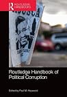 Routledge Handbook of Political Corruption (Routledge International Handbooks) Routledge Handbook of Political Corruption (Routledge International Handbooks)