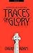 Traces of Glory: Year B (Prayers for the Church Year, #2)