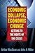 Economic Collapse, Economic Change: Getting to the Roots of the Crisis