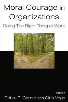 Moral Courage in Organizations