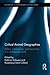 Critical Animal Geographies: Politics, Intersections and Hierarchies in a Multispecies World (Routledge Human-Animal Studies Series)