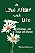 A Love Affair with Life: A Compelling Look at Choice and Change